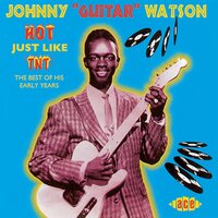 Three Hours Past Midnight - Johnny "Guitar" Watson