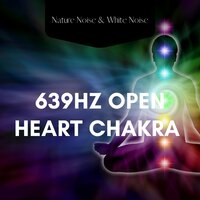 639Hz Healing Hands (Massage Music) - Nature Noise & White Noise
