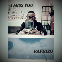 I Miss You - Raphizo