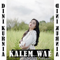 Kalem Wae Aku Bukan Pahlawan - Dini Kurnia