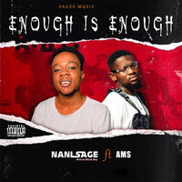 Enough is Enough - Nani Sage & AMS