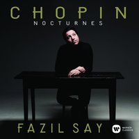 Chopin: Nocturne No. 9 in B Major, Op. 32 No. 1 - Fazil Say & Фридерик Шопен