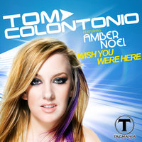 Wish You Were Here - Tom Colontonio & Amber Noel