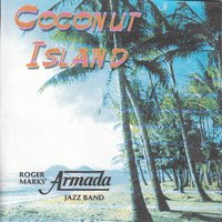 Isle of Capri - Roger Marks' Armada Jazz Band