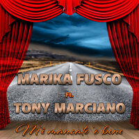M'è mancato 'o bene - Marika Fusco & Tony Marciano