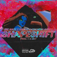 Shapeshift - C & Leen & Zee Haze & nessly & Quentin Avery