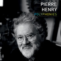 Henry, Schaeffer: Symphonie Pour Un Homme Seul - 6. Collectif - Pierre Henry