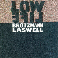 Disengage - Peter Brötzmann & Bill Laswell