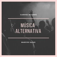 Música Alternativa - Marcos Salas