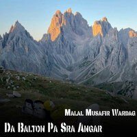 Da Balton Pa Sra Angar - Malal Musafir Wardag