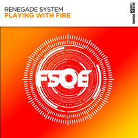 Playing With Fire - Renegade System