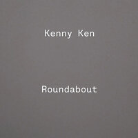 Roundabout - Kenny Ken