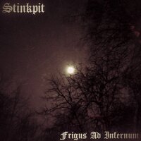 Frigus Ad Infernum - Stinkpit