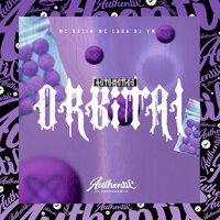 Automotivo Orbital - DJ VM & MC GEZIN & MC Lara