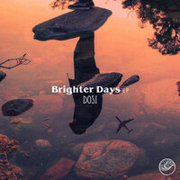 Brighter Days - Dosi