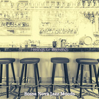 Background for Weekends - Bossa Nova Jazz Moods