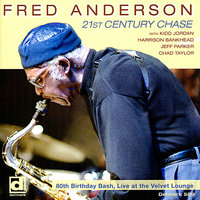 21st Century Chase PT I - Fred Anderson