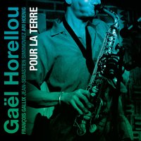 The River - Gaël Horellou & François Gallix & Jean-Sébastien Simonoviez & Ari Hoenig