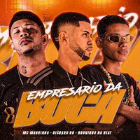 Empresário da Boca - Richard RD & Bruninho no Beat & Mc Magrinho