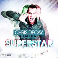 Superstar - Chris Decay & Ella