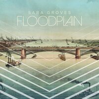 I Feel the Love Between Us - Sara Groves