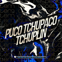 Puco Tchupaco Tchuplin - DJ Guih MS & MC Gw & MC JOHN JB