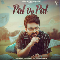 Pal Do Pal - Sanjay Choudhary