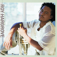 You Go To My Head - Roy Hargrove