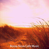 Sublime Moods for Road Trips - Bossa Nova Cafe Music