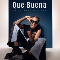 Que Buena - K2 la para Musical