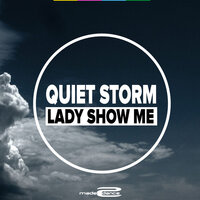 Lady Show Me - Quiet Storm
