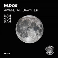 3 AM - M.Rox