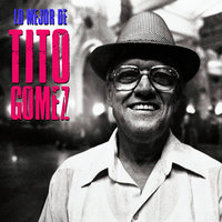 Un Pellizquito - Tito Gomez