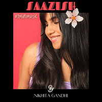 Saazish - 1 Min Music - Nikhita Gandhi