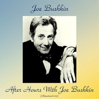 Ol' Man River - Joe Bushkin
