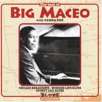 My Own Troubles - Big Maceo & Tampa Red & Melvin Draper & Big Maceo, Tampa Red, Melvin Draper
