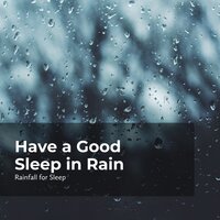 Snoozing in Cloudburst - Rainfall For Sleep & Rain Man Sounds & Rain Shower