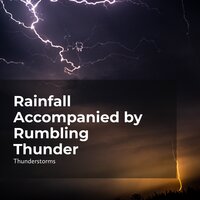 Booming Peal of Thunder - Sounds of Rain & Thunder Storms & Thunderstorms & Rain Thunderstorms