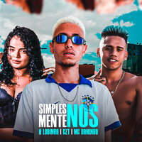 Simplesmente Nós - Czt & Mc Daninho & A lobinha