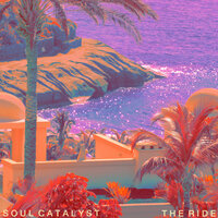The Ride - Soul Catalyst