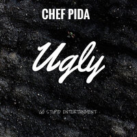 Ugly - Chef Pida