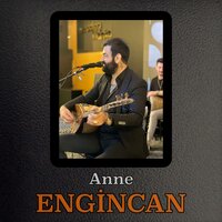 Anne - ENGİNCAN