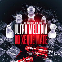 Ultra Melodia do Xeque Mate - HBL & DJ W7 OFICIAL & Mc Vitinho Zs & Love Funk