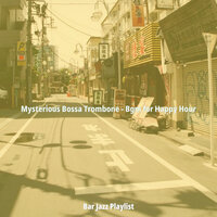Bossa Trombone Soundtrack for Cocktail Hour - Bar Jazz Playlist