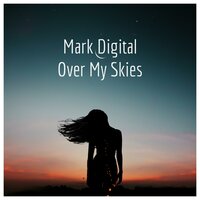 Over My Skies - Mark Digital