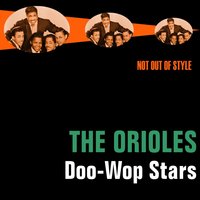 I'd Rather Have You Under the Moon - The Orioles