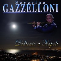 'O sole mio - Severino Gazzelloni
