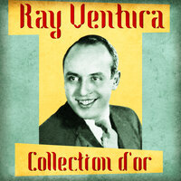 Tiens, Tiens, Tiens - Ray Ventura