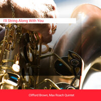 Darn That Dream - Clifford Brown & Max Roach Quintet