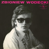 Znajdziesz mnie znowu - Zbigniew Wodecki